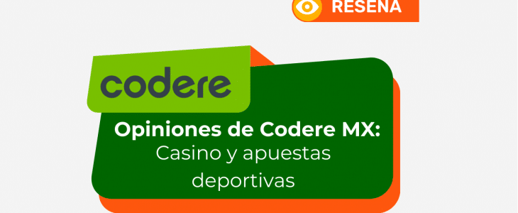 Codere México: análisis del casino y apuestas online en Junio 2025
