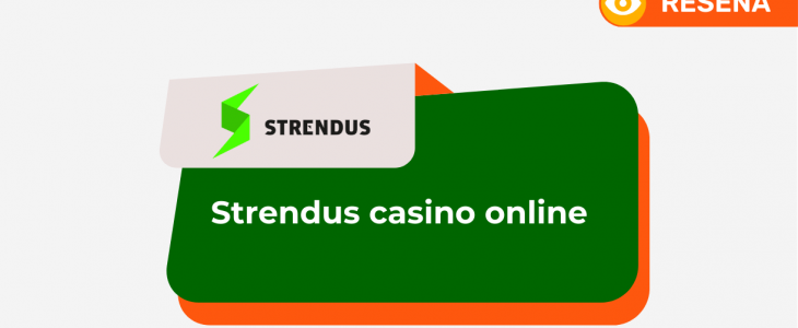 Strendus Casino Online: reseña en 2025